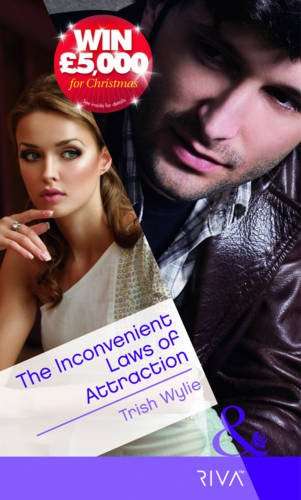 The Inconvenient Laws of Attraction Trish Wylie