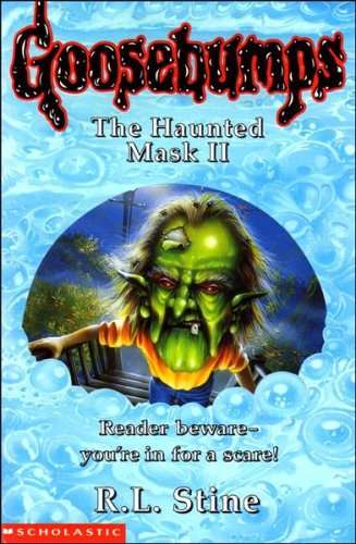 Goosebumps: The Haunted Mask II R. L. Stine