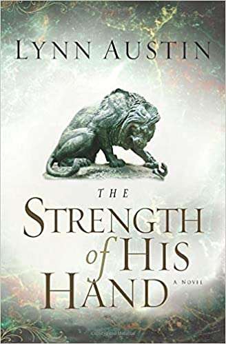 The Strength of His Hand Lynn Austin