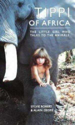 Tippi of Africa - Sylvie Robert & Alain Degre