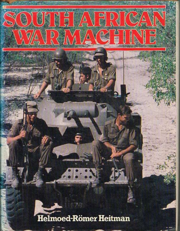 South African War Machine - Helmoed-Romer Heitman