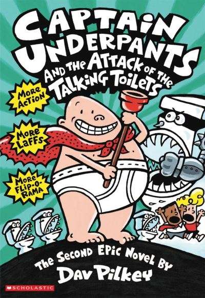 Captain Underpants and the Attack of the Talking Toilets - Dav Pilkey