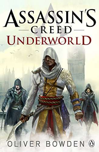 Assassin's Creed: Underworld: Oliver Bowden