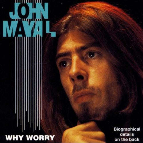 John Mayall - Why Worry
