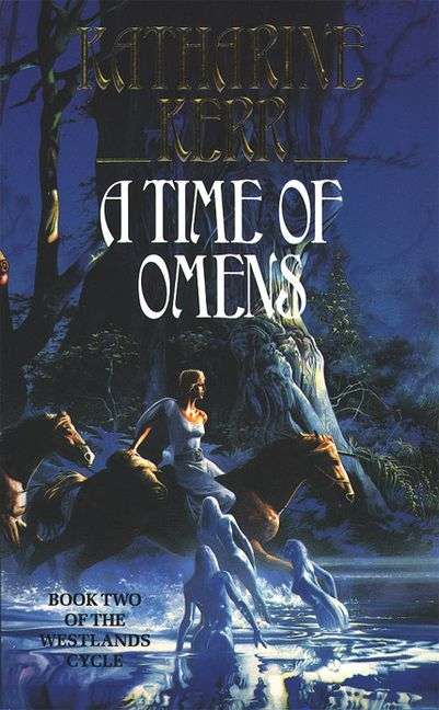 A Time of Omens Katharine Kerr