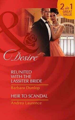Reunited with the Lassiter Bride Barbara Dunlop Andrea Laurence