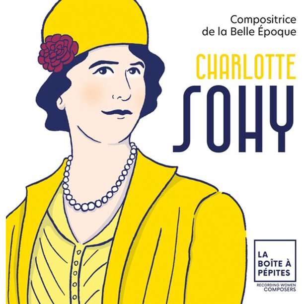 Charlotte Sohy - Compositrice de la Belle Epoque (3 CDs)