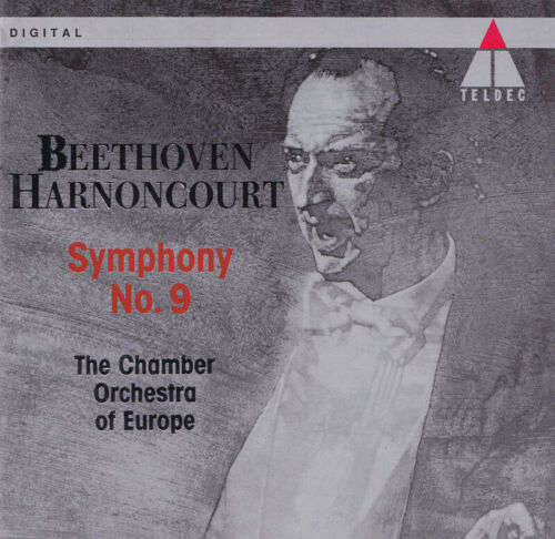 Beethoven - Harnoncourt, The Chamber Orchestra Of Europe - Symphony No. 9