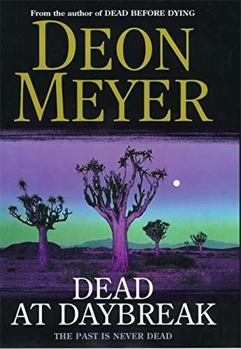 Dead at Daybreak Deon Meyer (1st edition 2000)