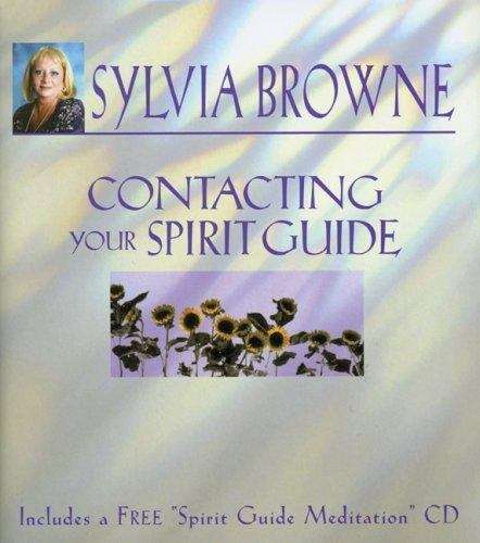 Contacting Your Spirit Guide - Sylvia Browne