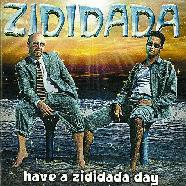 Zididada - Have A Zididada Day