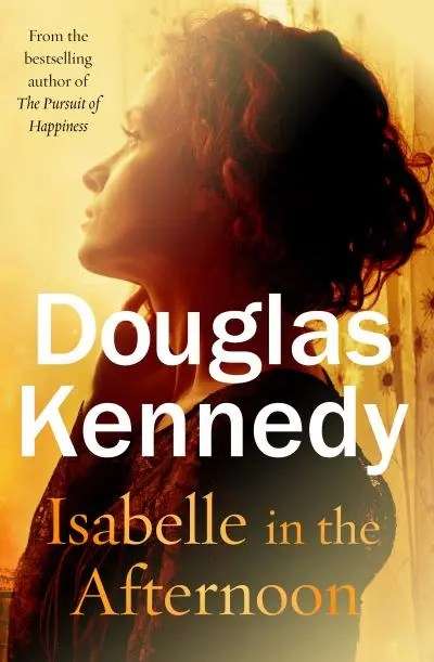 Isabelle in the Afternoon Douglas Kennedy