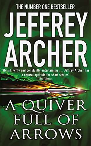 A Quiver Full of Arrows Jeffrey Archer