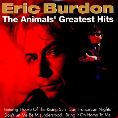 Eric Burdon - The Animals' Greatest Hits