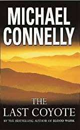 The Last Coyote - Michael Connelly