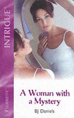 A Woman With a Mystery B. J. Daniels