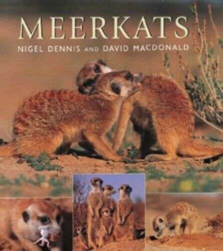 Meerkats - Nigel Dennis & David Macdonald