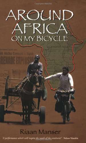 Around Africa on my Bicycle Manser, Riaan