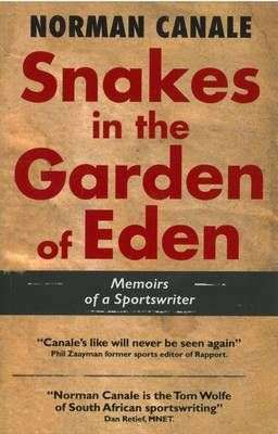 Snakes in the Garden of Eden - Norman Canale