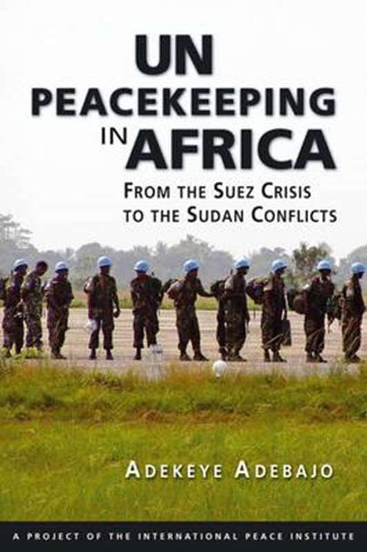UN Peacekeeping in Africa Adekeye Adebajo