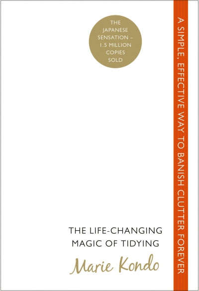 The Life-Changing Magic of Tidying - Marie Kondo
