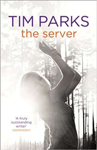 The Server Tim Parks