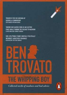 The Whipping Boy: 2008-2011  Ben Trovato