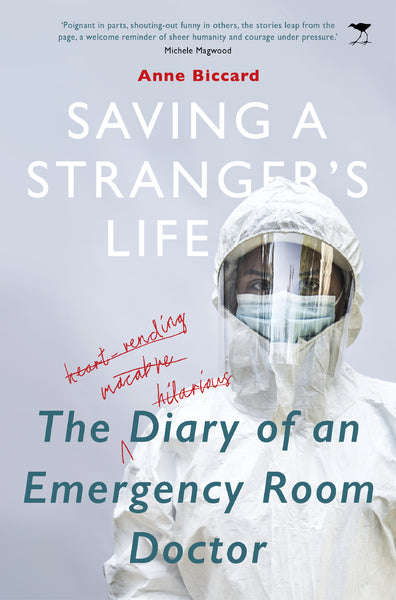Saving a Stranger's Life: The Diary of an Emergency - Anne Biccard