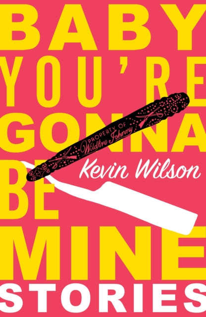 Baby, You're Gonna Be Mine Kevin Wilson