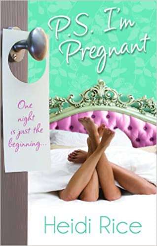 P. S. I'm Pregnant! Heidi Rice