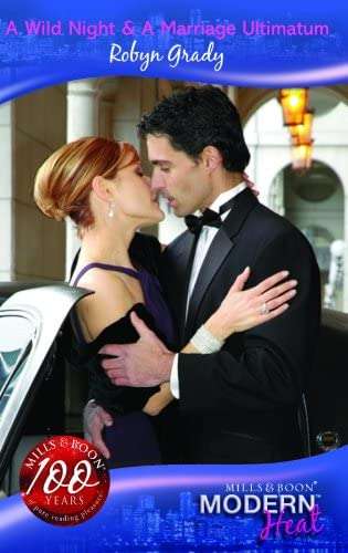 Wild Night & A Marriage Ultimatum - Robyn Grady
