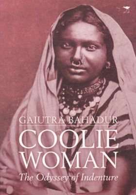 Coolie Woman - Gaiutra Bahadur