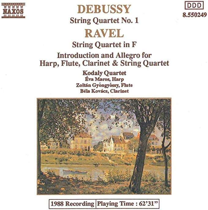 Debussy, Ravel, Kodaly Quartet, Eva Maros, Zoltan Gyongyossy, Bela Kovacs - String Quartet No. 1 ...