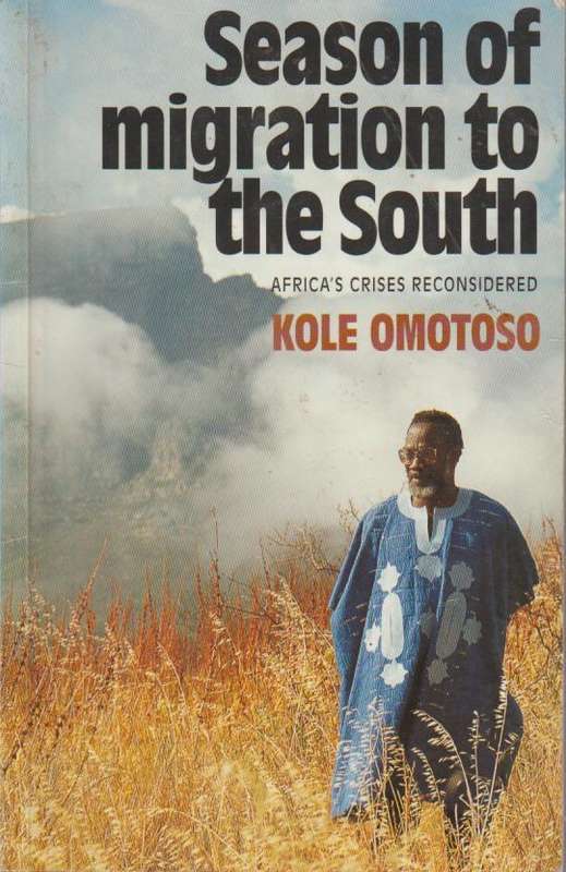 Season Of Migration to the South - Kole Omotoso