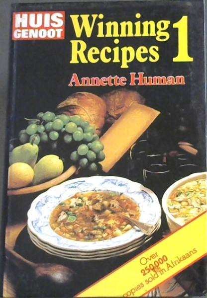 Huisgenoot : Winning Recipes 1 - Annette Human