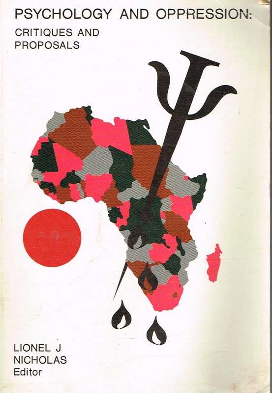 Psychology And Oppression: Critiques And Proposals Lionel J. Nicholas