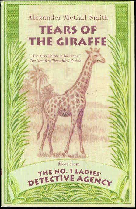Tears of the Giraffe - Alexander McCall Smith
