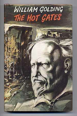 The Hot Gates (1st edition 1965) - William Golding