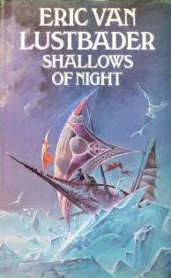 Shallows of Night  (1st UK edition 1980) - Eric Van Lustbader