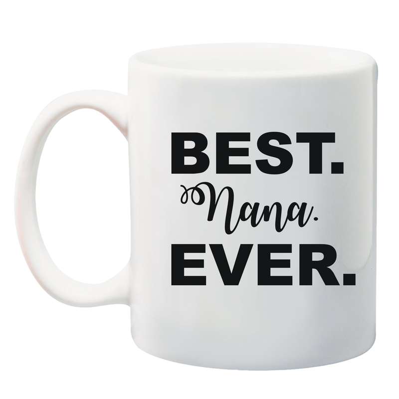 Best Granny/Nana/Grandad/Mom/Dad/Aunty/Uncle Ever Mug