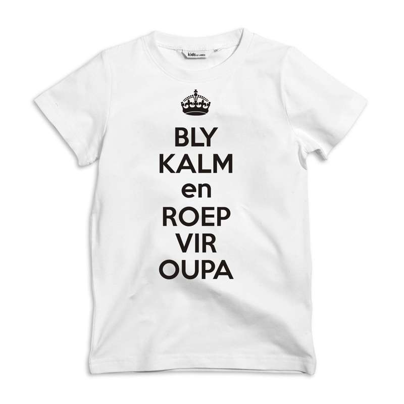 Bly kalm en roep vir Ouma / Oupa Kids tees