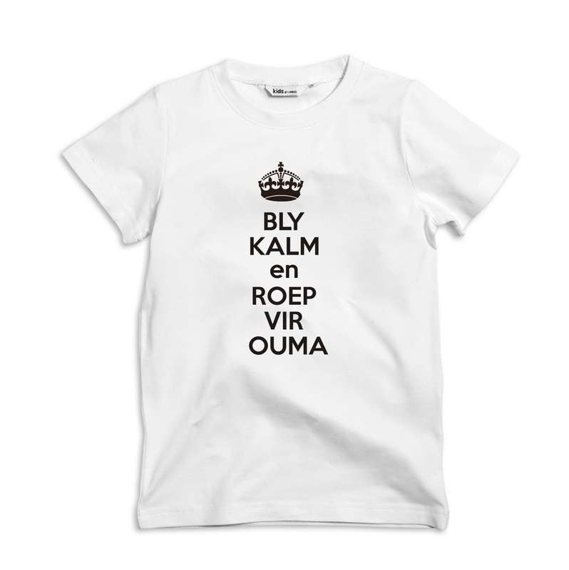 Bly kalm en roep vir Ouma / Oupa Kids tees