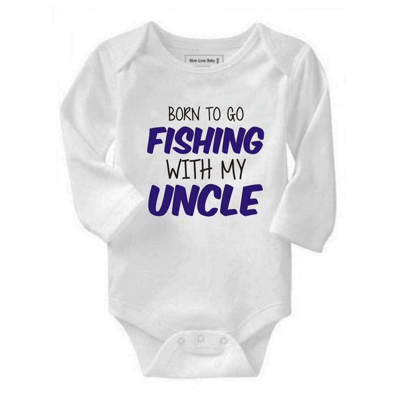 Born to go Fishing with my Daddy/ Grandad/ Godfather/ Uncle baby grow