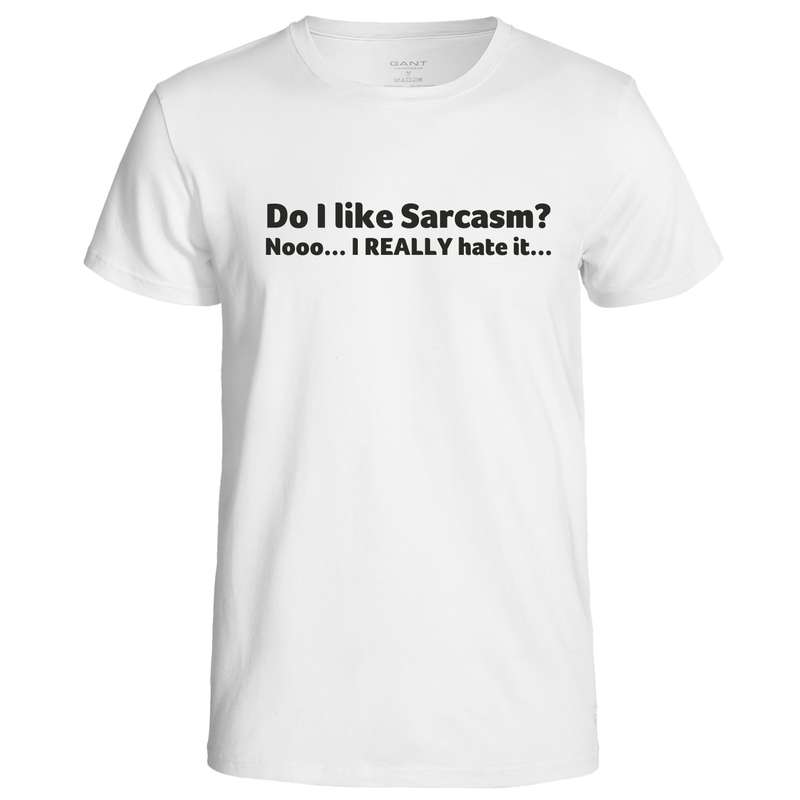 Do I Like Sarcasm? t-shirt