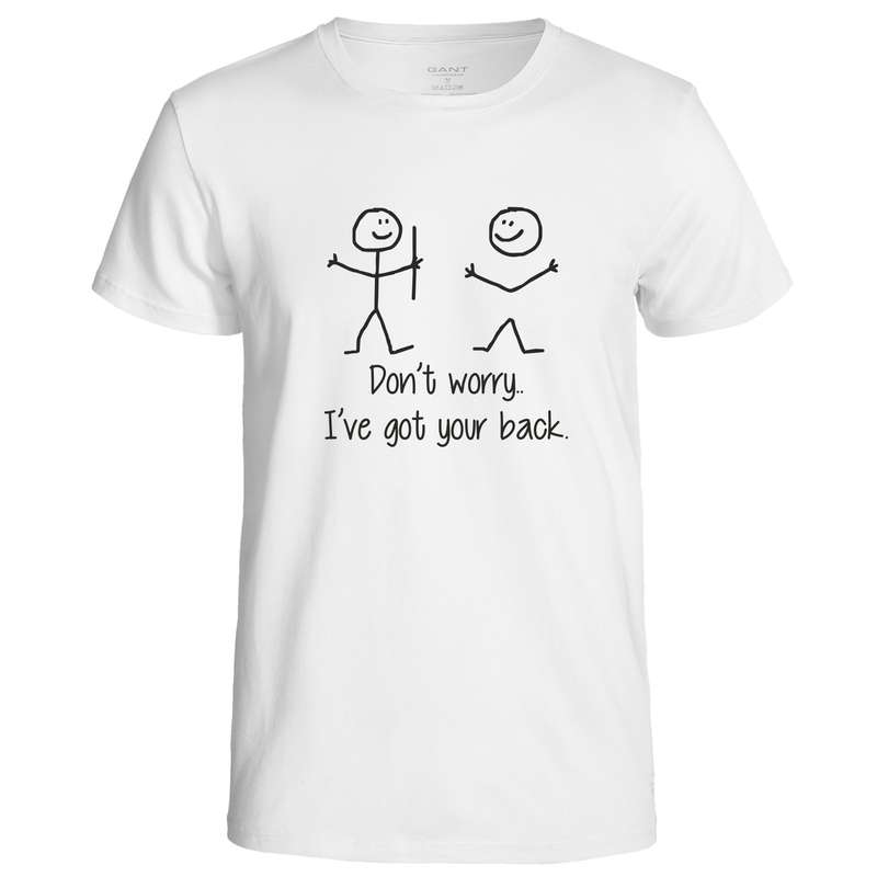 Don't Worry I've Got Your Back t-shirt