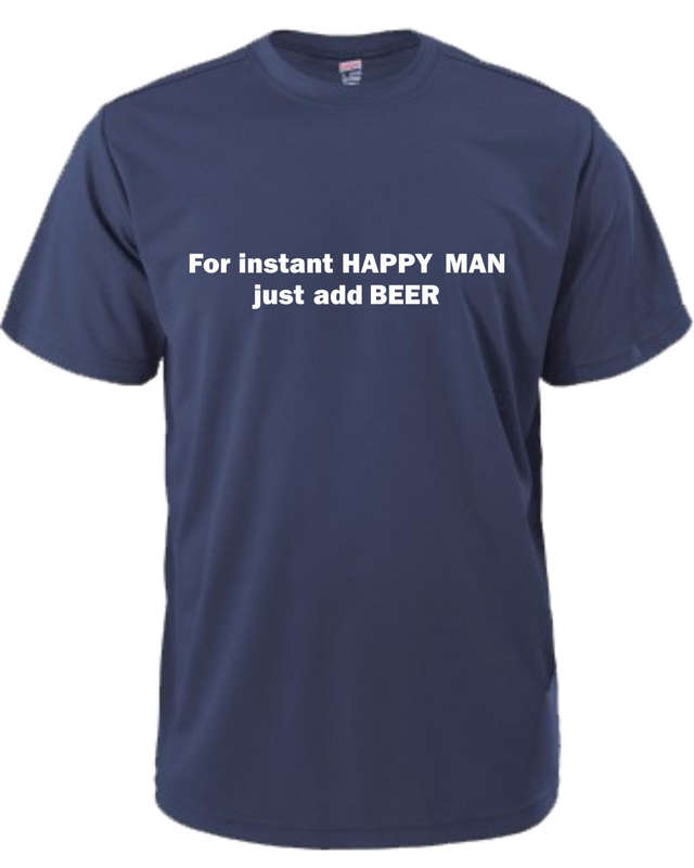 For an instant happy man, Just add beer t-shirt