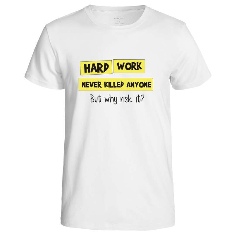 Hard Work Never Killed Anyone t-shirt