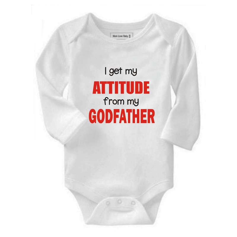 I get my Attitude from my Godfather baby grow