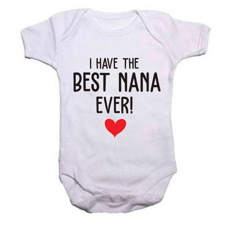 I have the best Nana ever baby grow