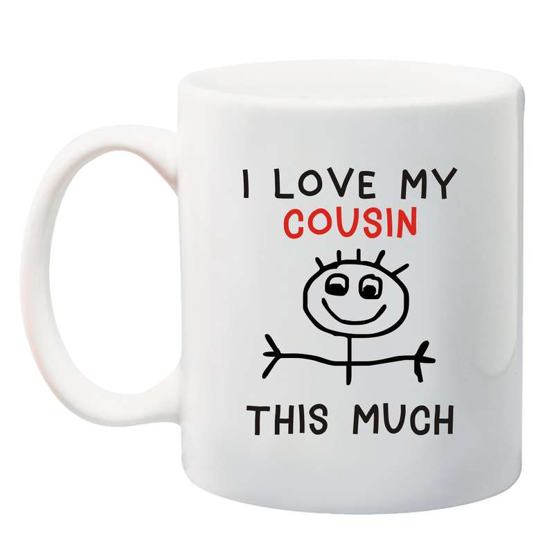 I love my Cousin this much Mug
